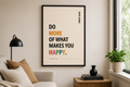 Do More of What Makes You Happy Motivational Poster | Positive Minimalist Wall Art Print