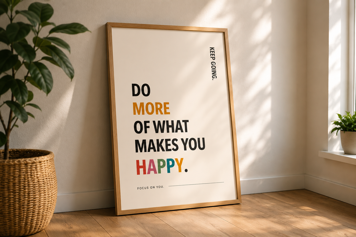 Do More of What Makes You Happy Motivational Poster | Positive Minimalist Wall Art Print