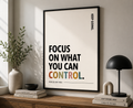 Focus On What You Can Control Motivational Poster | Positive Minimalist Wall Art Print
