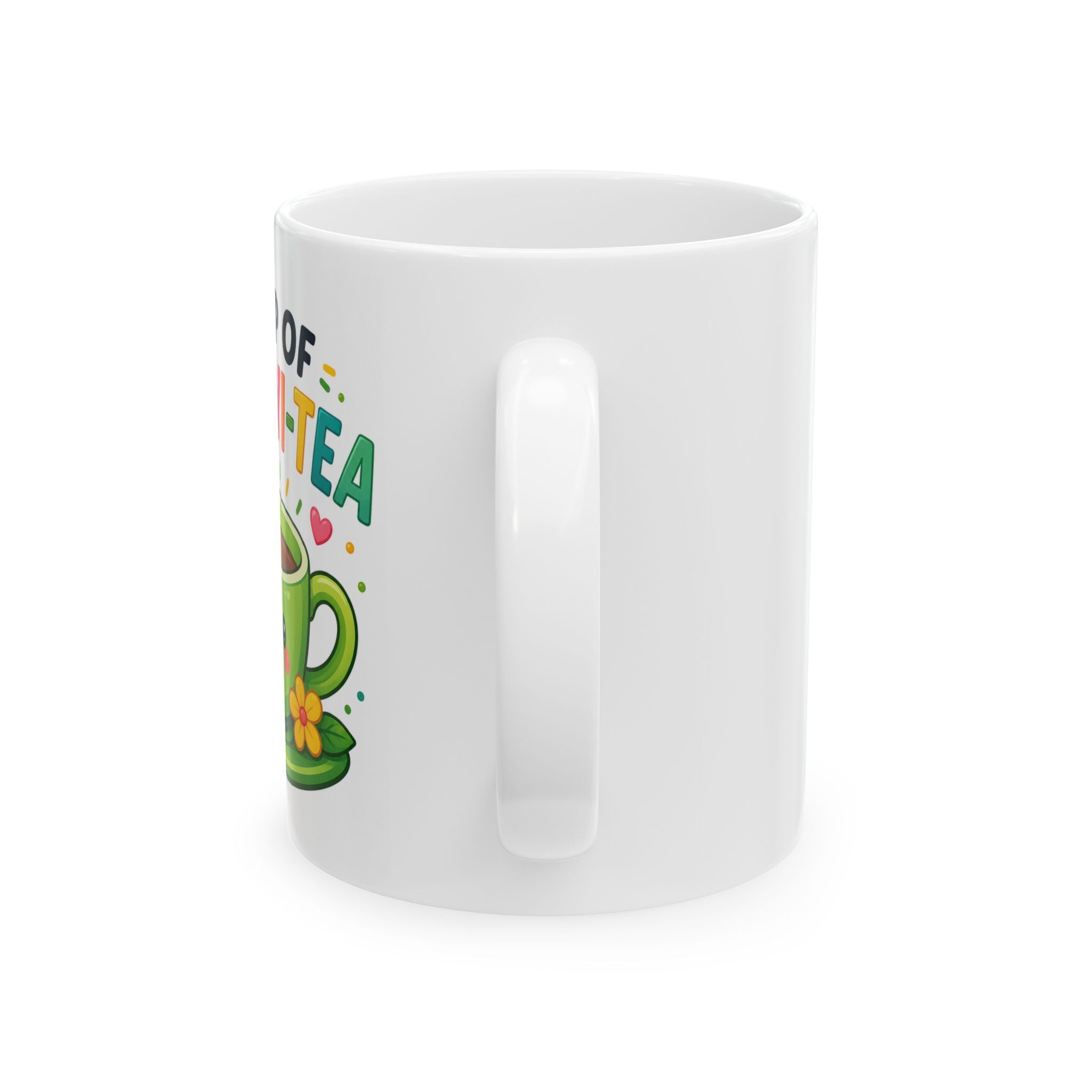 A Cup of Positivi-Tea Mug