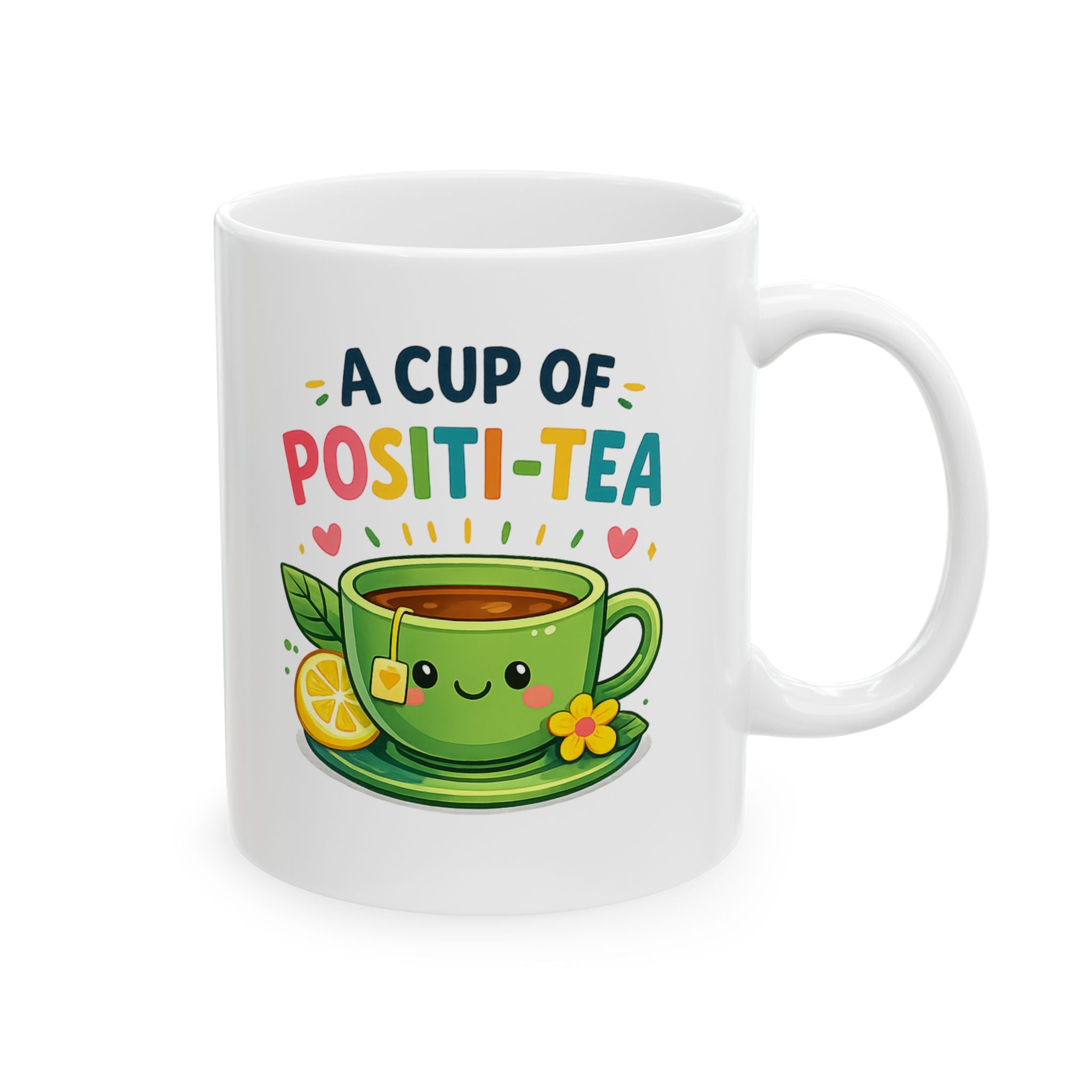 A Cup of Positi-Tea Mug
