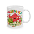 Positivi-Tea Served Daily Mug