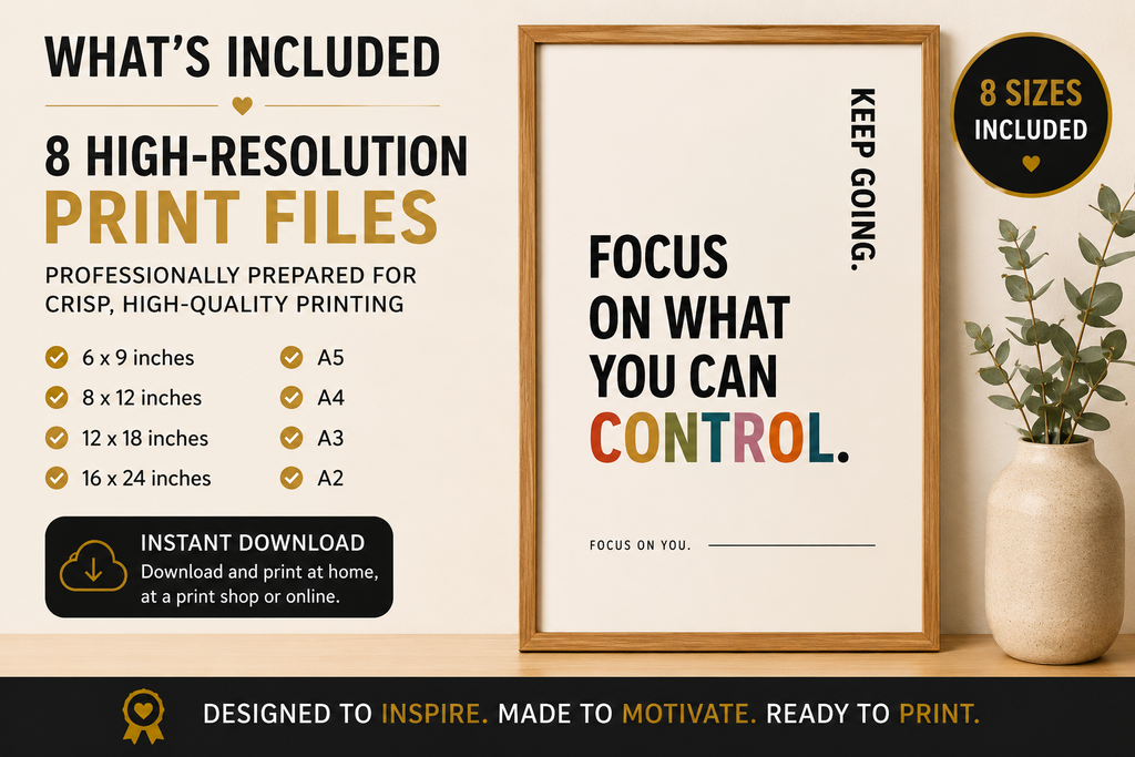 Focus On What You Can Control Printable Wall Art | Digital Download