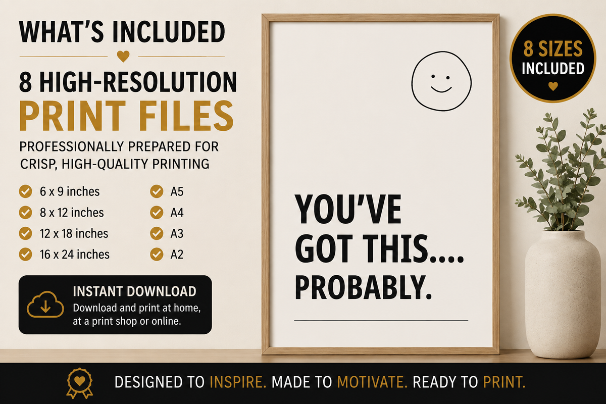 You’ve Got This Probably Monochrome Printable Wall Art | Digital Download