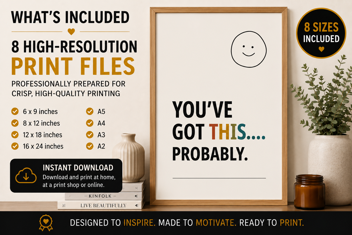 You’ve Got This Probably Printable Wall Art | Digital Download