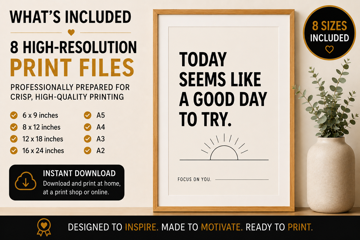 Today Seems Like A Good Day To Try Monochrome Printable Wall Art | Digital Download