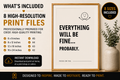Everything Will Be Fine Probably Monochrome Printable Wall Art | Digital Download