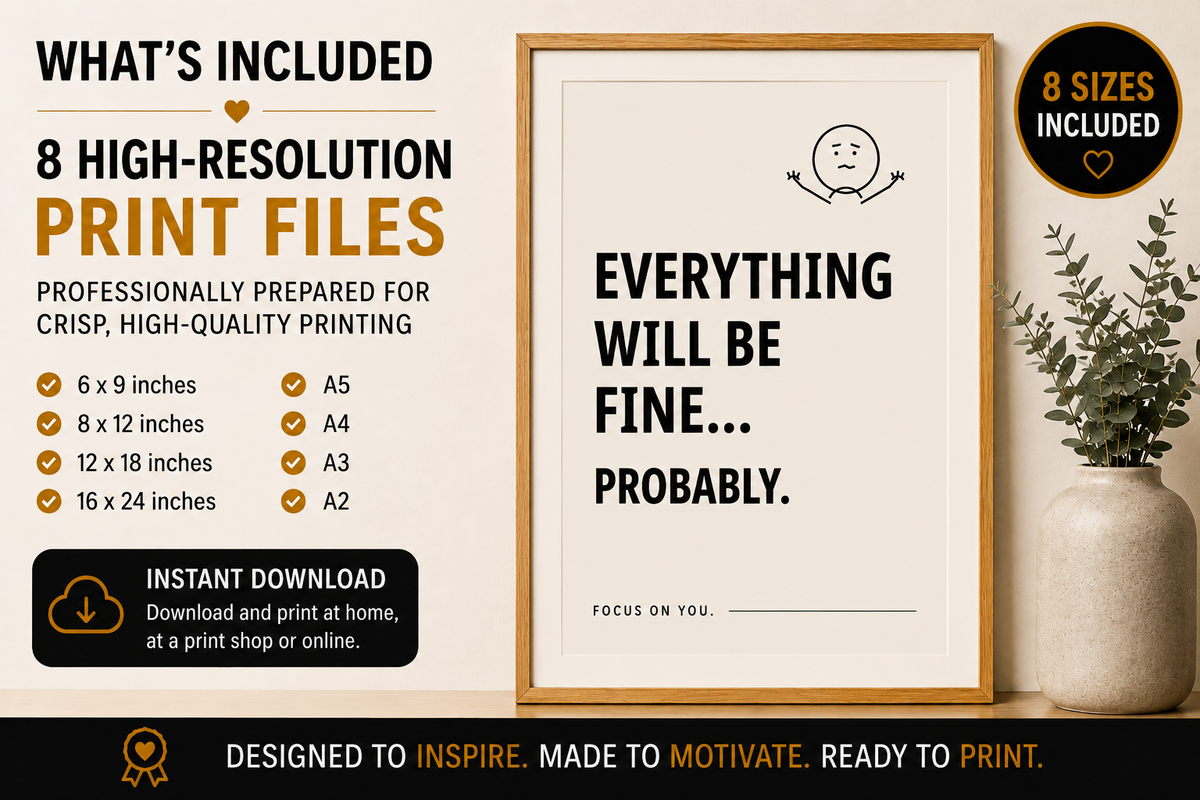 Everything Will Be Fine Probably Monochrome Printable Wall Art | Digital Download